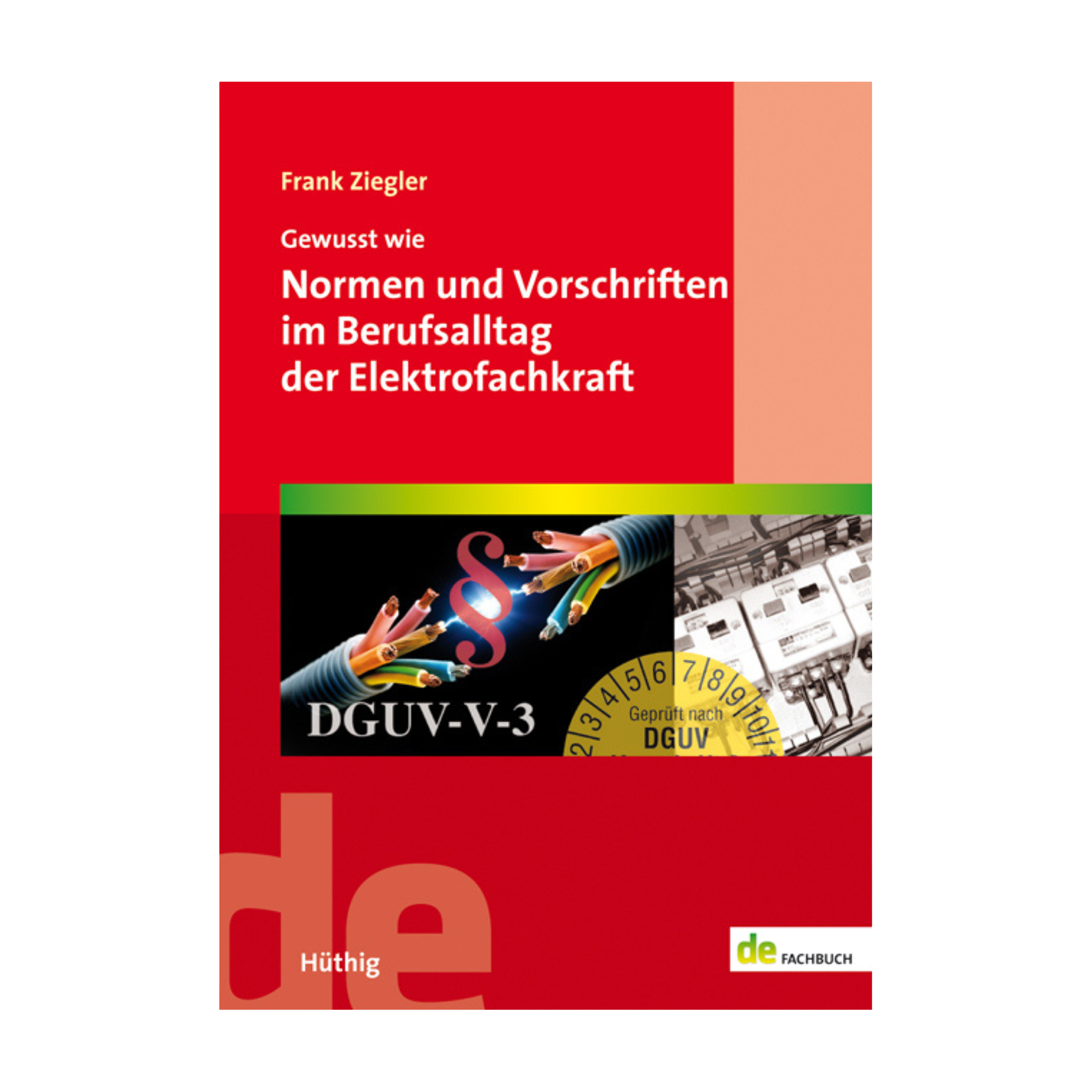 Gewusst wie: Normen und Vorschriften im Berufsalltag der Elektrofachkraft